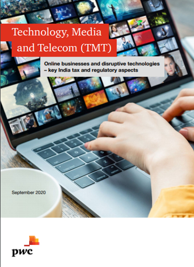 Technology, Media and Telecom (TMT): Online businesses and disruptive technologies – key India tax and regulatory aspects