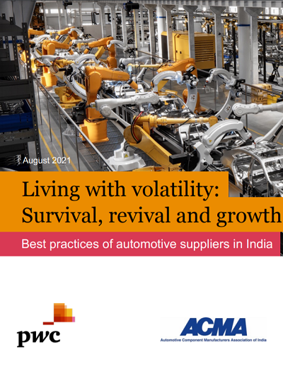 Living with volatility: Survival, revival and growth Best practices of automotive suppliers in India