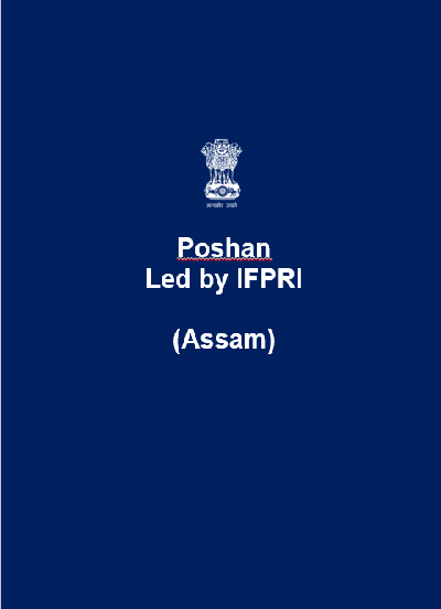 Poshan - Led by IFPRI (Assam)