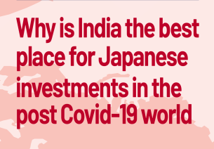 Why is India the best place for Japanese investments in the post Covid-19 world