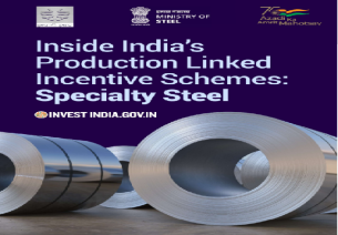 Inside India's Production Linked Incentive Schemes: Specialty Steel