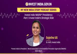 My New India Story | Podcast Episode 5: Invest India Waipa Presidency Part I: Invest India's Strategic Role