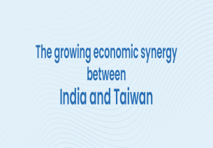 The growing economic synergy between India and Taiwan