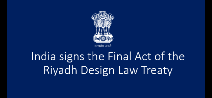 India signs the Final Act of the Riyadh Design Law Treaty