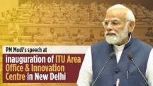 PM Modi's address at inauguration of ITU Area Office & Innovation Centre, New Delhi